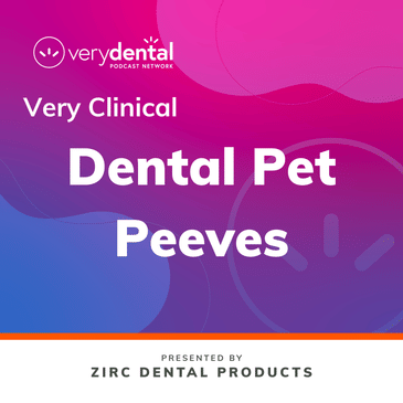 Very Clinical: Dental Pet Peeves