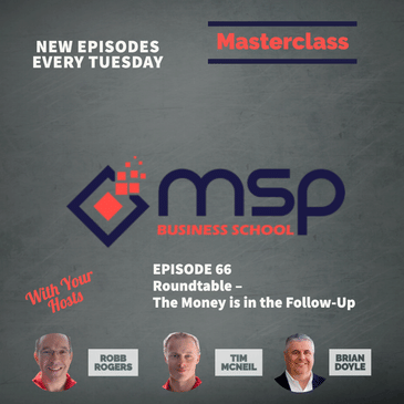 Roundtable: The Money is in the Follow-Up