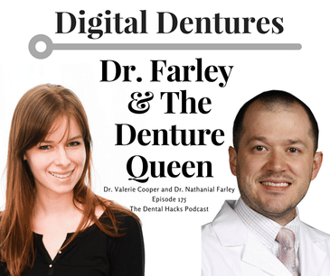 Digital dentures with Dr. Farley and the Denture Queen (DHP175)