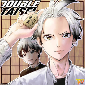 #34 Double Taisei (Ft. Tim Batt from The Worst Idea of All Time)