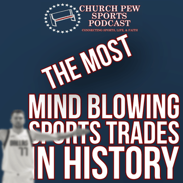 The Most Mind Blowing Trades In Sports History