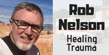 Rob Nelson: Identifying and Healing Trauma