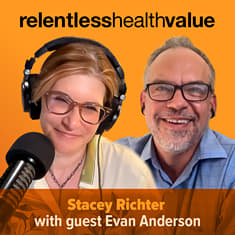 EP531: Slaying the Three-Headed Monster of Health Plan Networks, With Evan Anderson