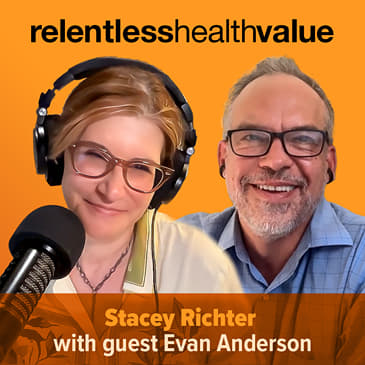 EP531: Slaying the Three-Headed Monster of Health Plan Networks, With Evan Anderson
