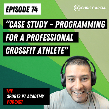 EP074: “Case Study - Programming For A Professional CrossFit Athlete"