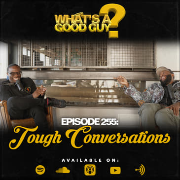 Episode 255: Tough Conversations