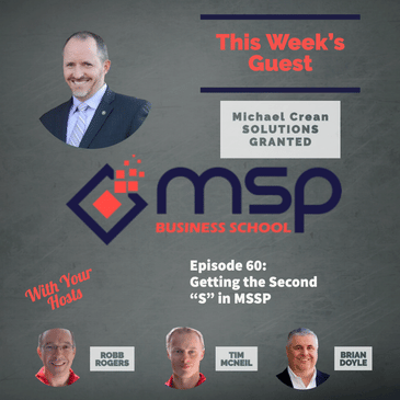 Michael Crean, Solutions Granted: Getting the Second "S" in MSSP