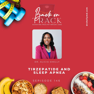 Episode 146: Tirzepatide and Sleep Apnea