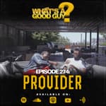 Episode 274: Provide {The Quanny Episode}