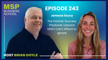 Janessa Soucy | The Partner Success Playbook: Lessons MSPs Can't Afford to Ignore