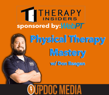 Physical Therapy Mastery w/ Don Reagan