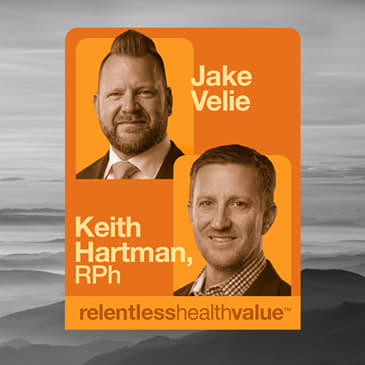 EP530: A Wildly Underappreciated Point: Overpaying for Infusions Means Overpaying for Stop-Loss Coverage, With Jake Velie and Keith Hartman, RPh
