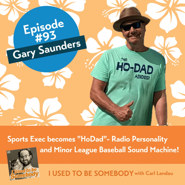 Gary Saunders: Sports Exec becomes "HoDad" Radio Personality and Minor League Baseball Sound Machine!