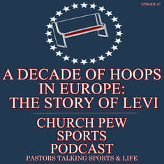 A Decade of Hoops In Europe: The Story of Levi