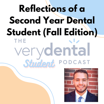 Very Dental Student: Reflections of a Second Year Dental Student (Fall Edition)