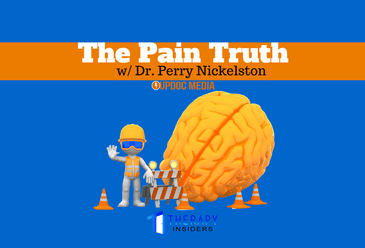The Pain Truth w/ Dr. Perry Nickelston