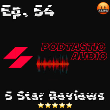Ep. 54: Podbean Ad Contest - 5 Star Review Swaps are the same as Cheating!