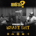 Episode 190: Ignorant Shit