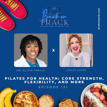 Episode 151: Pilates for Health: Core Strength, Flexibility, and More with Lesley Logan