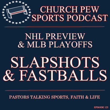 Slapshots and Fastballs - NHL Preview & MLB Playoffs