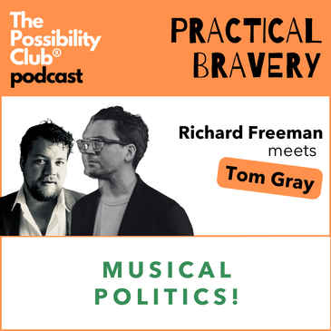 Practical Bravery: MUSICAL POLITICS!