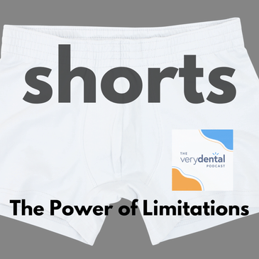 Very Dental Shorts: The Power of Limitations