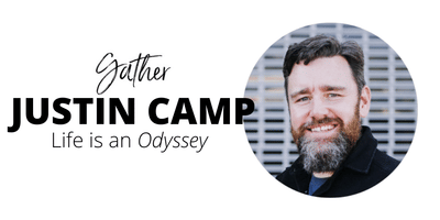 Justin Camp: An Odyssey-Encounter the God of Heaven