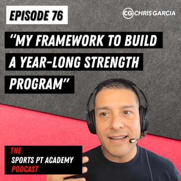 EP076: “My Framework To Build A Year-Long Strength Program”
