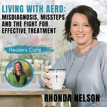 Living with AERD Misdiagnosis Missteps and the Fight for Effective Treatment Rhonda Nelson on the Healers Caf