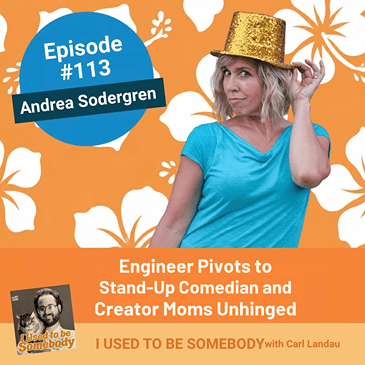 Andrea Sodergren: Engineer Pivots to Stand-Up Comedian and Creator Moms Unhinged
