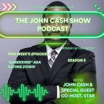 Shrekking: The Wild Dating Trend Changing Modern Love π | The John Cash Show Podcast (S. 5, Ep. 2)