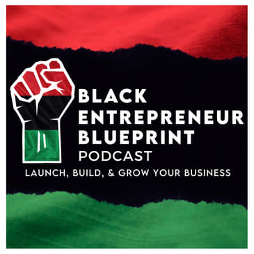 Black Entrepreneur Blueprint 425 - Jay Jones - This One Missing Step Is Causing Your Advertising Campaigns To Fail
