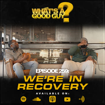 Episode 259: We're In Recovery