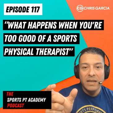 EP117: "What Happens When You're Too Good Of A Sports PT"