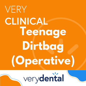 Very Clinical: Teenage Dirtbag (Operative)