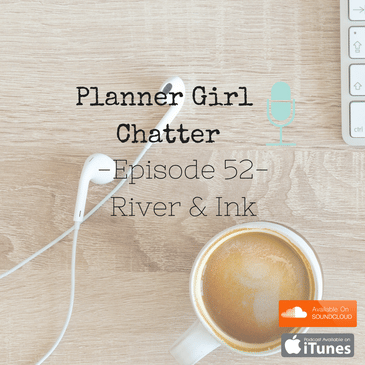 Episode 52 - River & Ink
