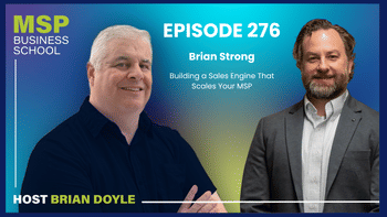 Brian Strong | Building a Sales Engine That Scales Your MSP