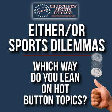 Either/Or: Sports Debates, Loyalty, and Life Lessons