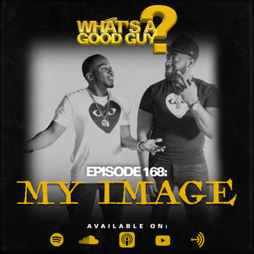 Episode 168: My Image