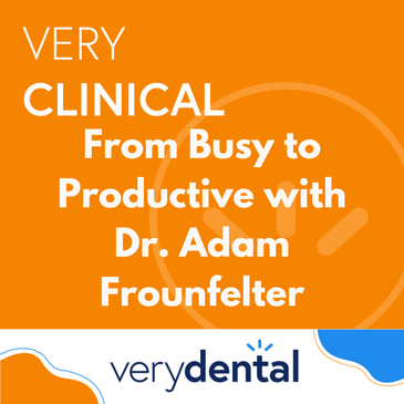 Very Clinical: From Busy to Productive with Dr. Adam Frounfelter