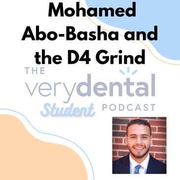 Very Dental Student: Mohamed Abo-Basha and the D4 Grind