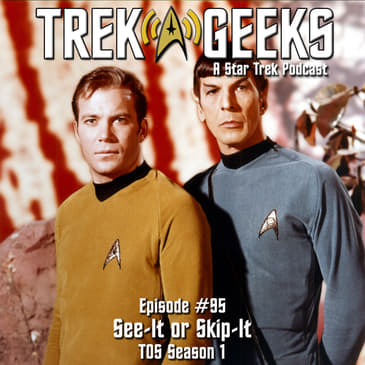 See-It or Skip-It: TOS S1