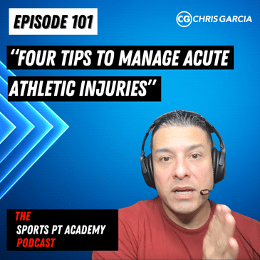 EP101: "4 Tips To Manage Acute Athletic Injuries"