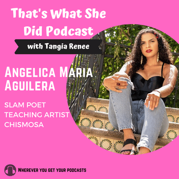 S4E6: Reclaiming "Chismosa" with Angelica Maria Aguilera