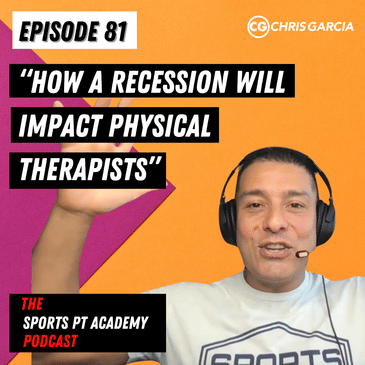 EP081: "How A Recession Will Impact Physical Therapists"