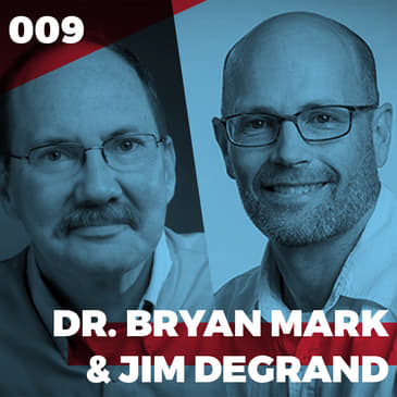 Global Weirding - Dr. Bryan Mark & Jim DeGrand