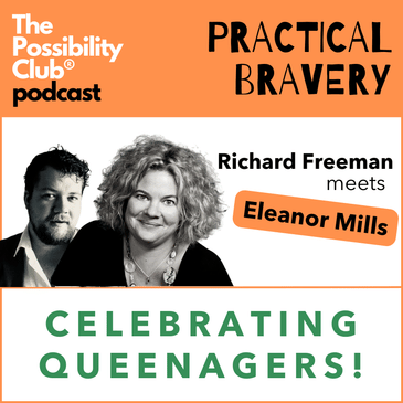 Practical Bravery: CELEBRATING QUEENAGERS!