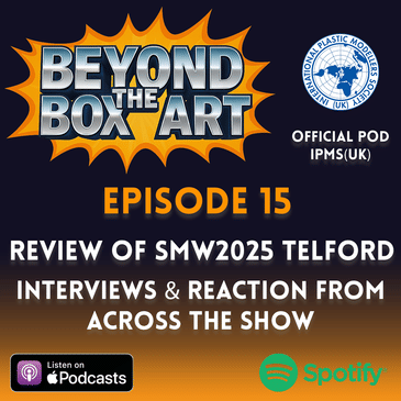 Episode 15 - Telford review; Airfix interview & much more!