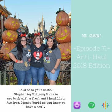Episode 71 - Anti-Haul 2018 Edition