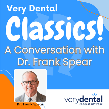 Very Dental Classics: A Conversation with Dr. Frank Spear